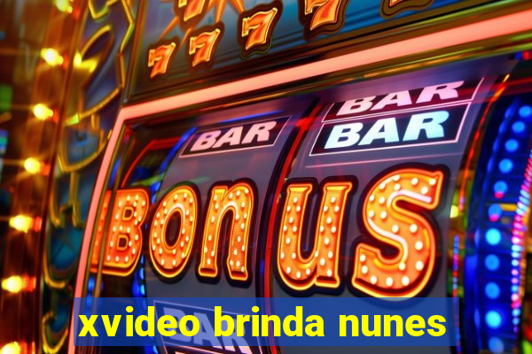 xvideo brinda nunes